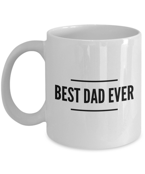 Best Dad Coffee Mug - World Best Dad Mug - Best Dad Ever Coffee Mug-Cute But Rude