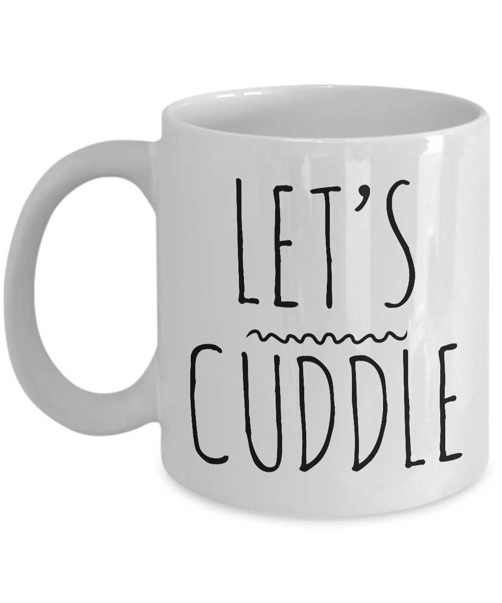 Lets Cuddle Mug Gifts Ceramic Coffee Cup Winter Decor-Cute But Rude