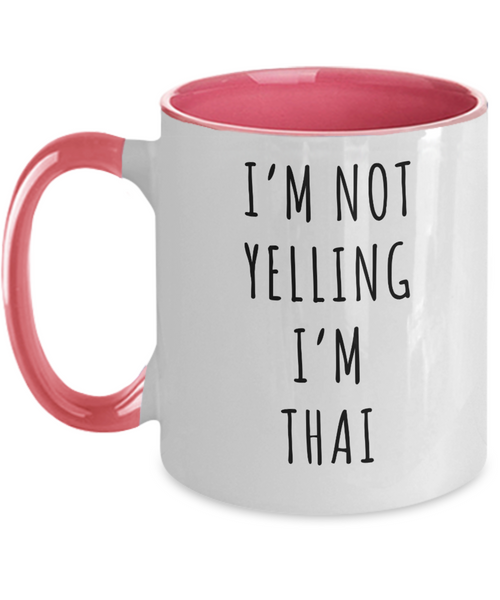 Thailand Mug, Thai Gifts, I'm Not Yelling I'm Thai Coffee Cup Colored Mugs