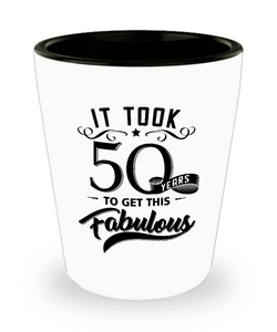 It Took 50 Years To Get This Fabulous Ceramic Shot Glass Funny Gift