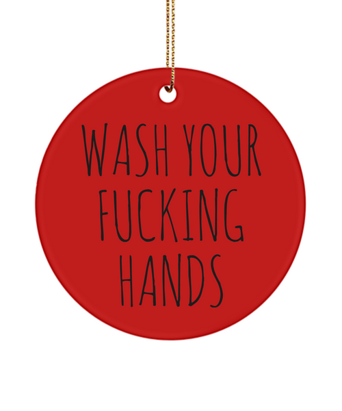 Wash Your Fucking Hands Mug Profanity Crass Funny Ceramic Christmas Tree Ornament