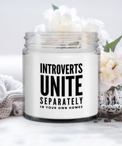 Funny Introvert Gift Introverts Unite Separately In Your Own Homes Candle Vanilla Scented Soy Wax Blend 9 oz. with Lid