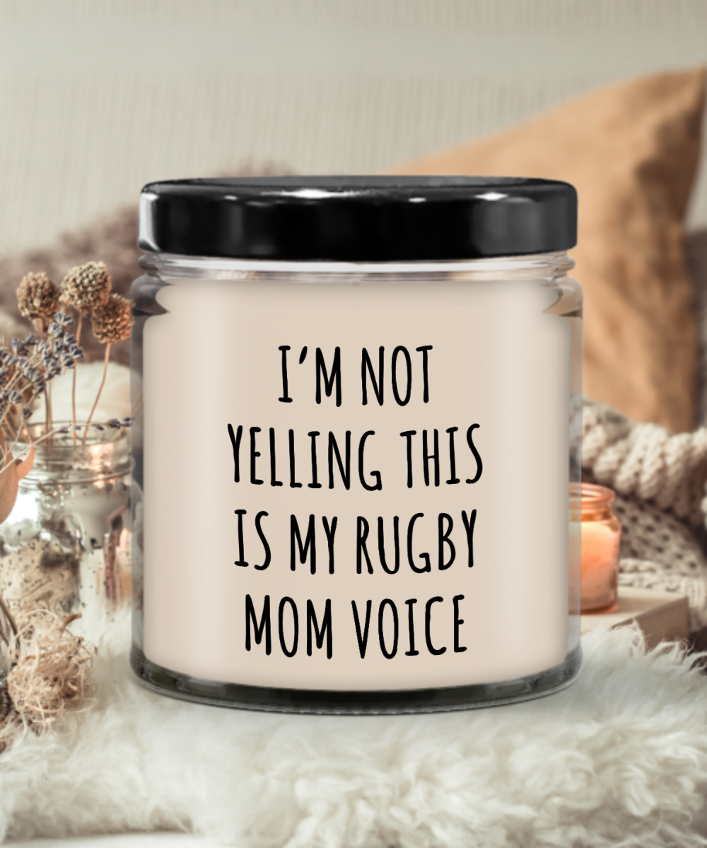 I'm Not Yelling This Is My Rugby Mom Voice 9 oz Vanilla Scented Soy Wax Candle