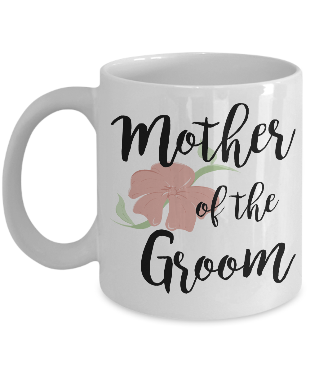 Wedding Mugs - Mother of the Groom Coffee Mug - Flower Coffee Mug-Cute But Rude