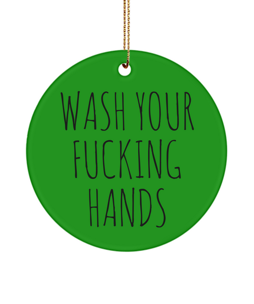 Wash Your Fucking Hands Mug Profanity Crass Funny Ceramic Christmas Tree Ornament