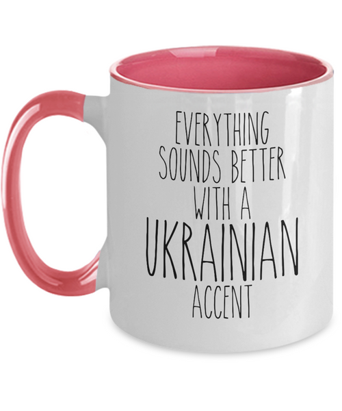 Ukraine Mug, Everything Sounds Better with a Ukrainian Accent Coffee Cup Colored Mugs