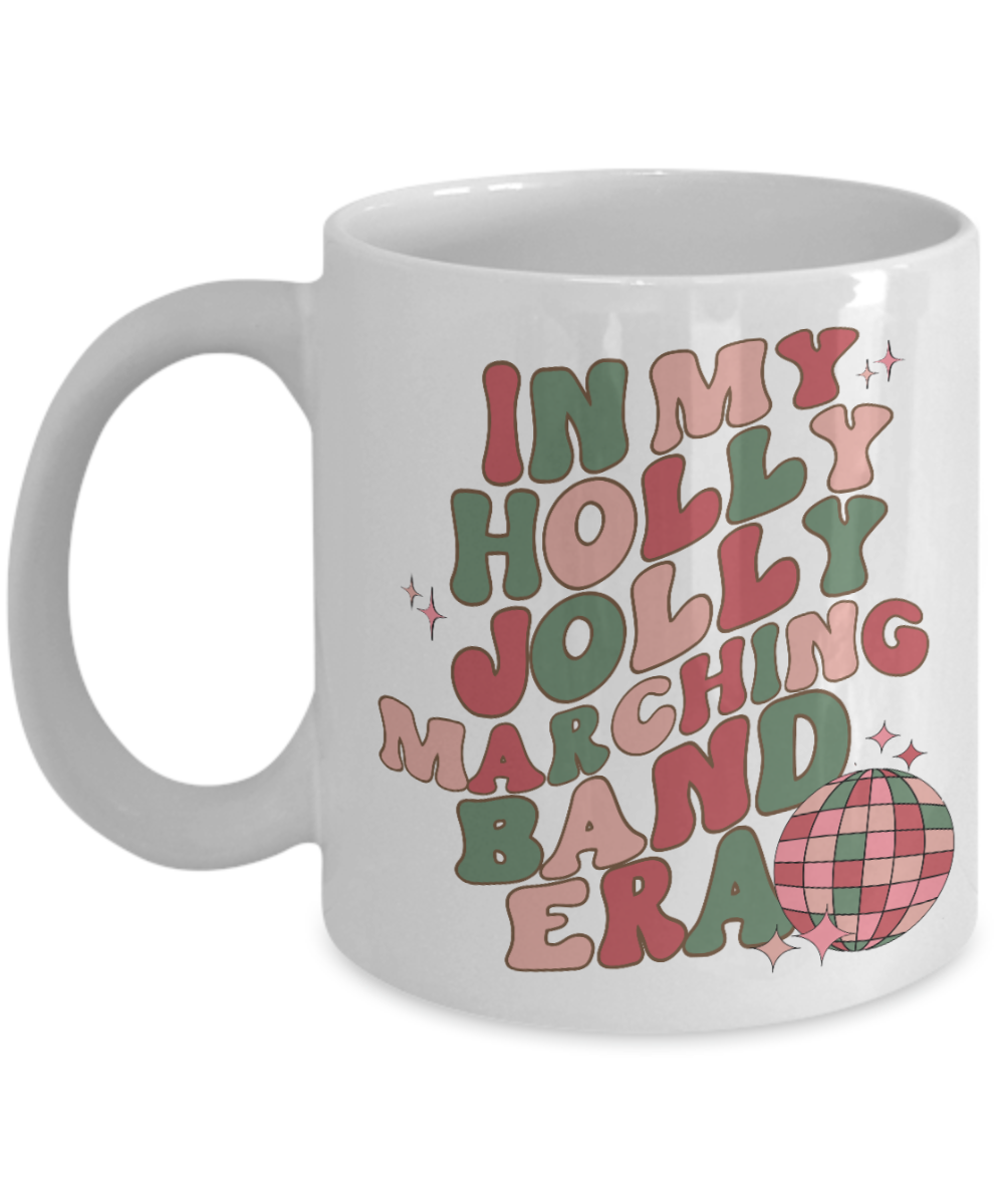 Marching Band Mug, Marching Band Gifts, Band Director Gift, In My Band Mom Era, In My Holly Jolly Marching Band Era Retro Groovy Coffee Cup