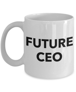 Future CEO Coffee Mug Ceramic Coffee Cup-Cute But Rude