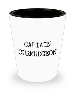 Gag Gifts for Grouchy People Captain Curmudgeon Funny Ceramic Shot Glass