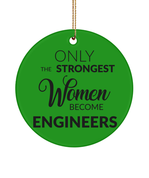 Female Engineer Only The Strongest Women Become Engineers Ceramic Christmas Tree Ornament