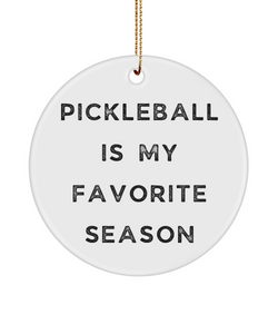 Pickleball Ornament, Cute Pickleball Gift, Pickleball Gifts, Pickleball Kitchen, Dink, Pickleball is My Favorite Season Christmas Ornament