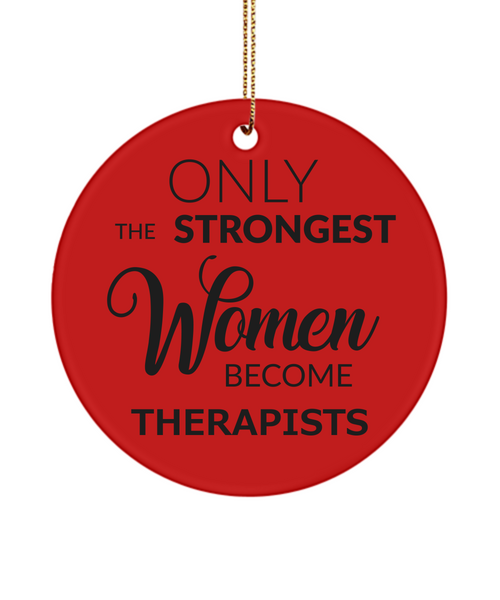 Family Therapist Only The Strongest Women Become Therapists Ceramic Christmas Tree Ornament