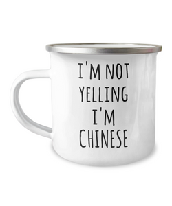 I'm Not Yelling I'm Chinese Camping Mug Coffee Cup Funny Coworker Gifts