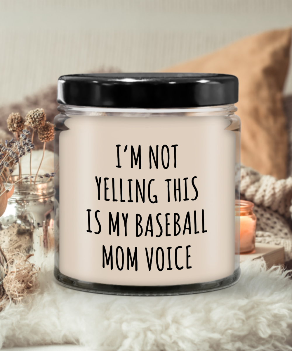 I'm Not Yelling This Is My Baseball Mom Voice 9 oz Vanilla Scented Soy Wax Candle