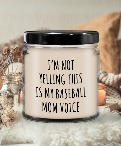 I'm Not Yelling This Is My Baseball Mom Voice 9 oz Vanilla Scented Soy Wax Candle