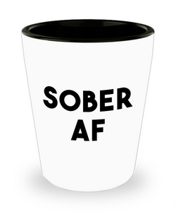 Sober AF Shot Glass Sobriety Gift Recovery Gift Sobriety Anniversary Addiction Recovery Gifts for Men Women Soberversary