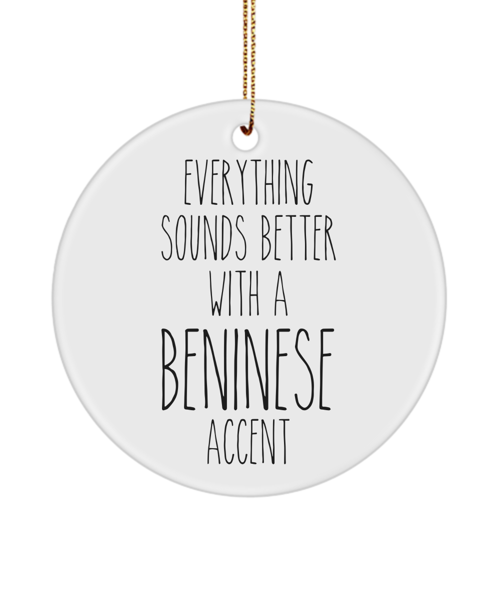 Republic of Benin Ornament Everything Sounds Better with a Beninese Accent Ceramic Christmas Ornament Republic of Benin Gift