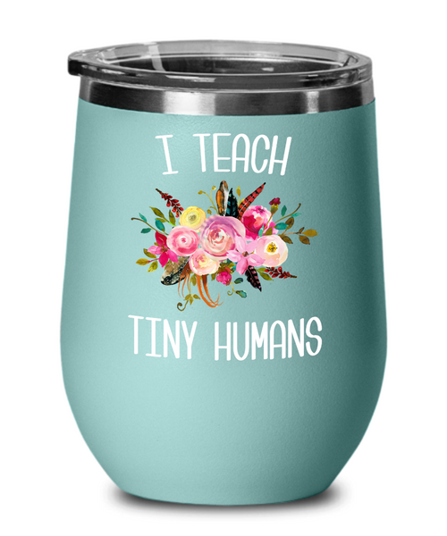 Teaching Tiny Humans Wine Tumbler Funny Preschool Teacher Tumbler Pre K Gift Floral Insulated Hot Cold Travel Cup BPA Free