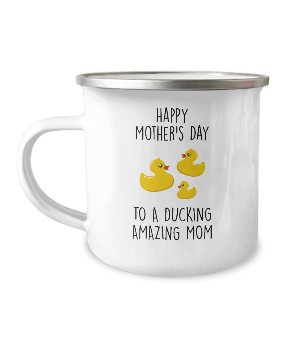 Happy Mother's Day To A Ducking Amazing Mom Metal Camping Mug Coffee Cup Funny Gift