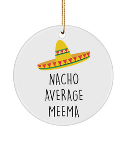 Meema Gift, Meema Ornament, Gift From Grandkids, Nacho Average Meema Ornament