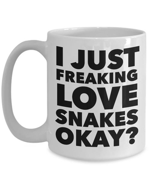 Snake Lovers Coffee Mug - I Just Freaking Love Snakes Okay? Ceramic Coffee Cup-Cute But Rude