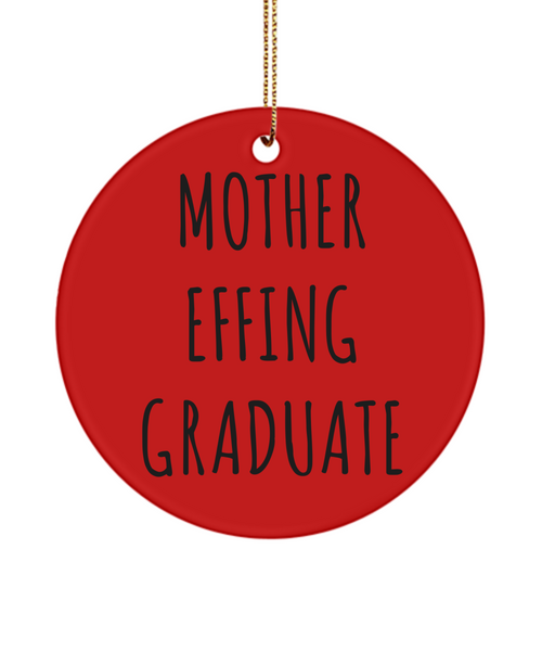 Mother Effing Graduate College Graduation Ceramic Christmas Tree Ornament