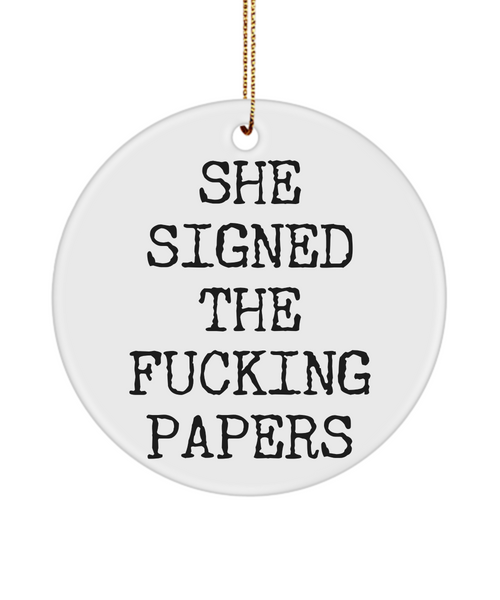 Funny Divorce Gift for Men She Signed The Fucking Papers Christmas Tree Ornament