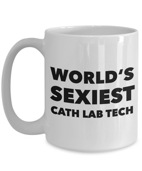 World's Sexiest Cath Lab Tech Gifts Mug Ceramic Coffee Cup Gifts-Cute But Rude