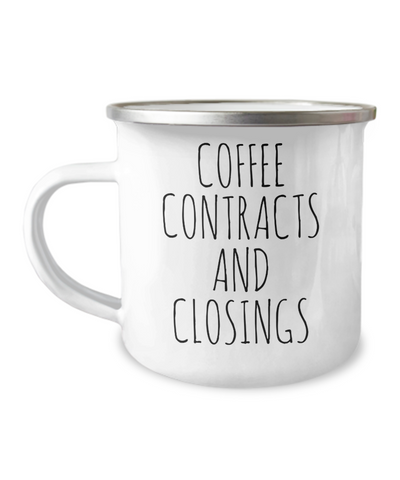 Coffee Contracts and Closings Camping Mug Coffee Cup Funny Coworker Gifts