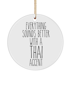 Thailand Ornament, Thai Gifts, Everything Sounds Better With A Thai Accent Christmas Tree Ornament