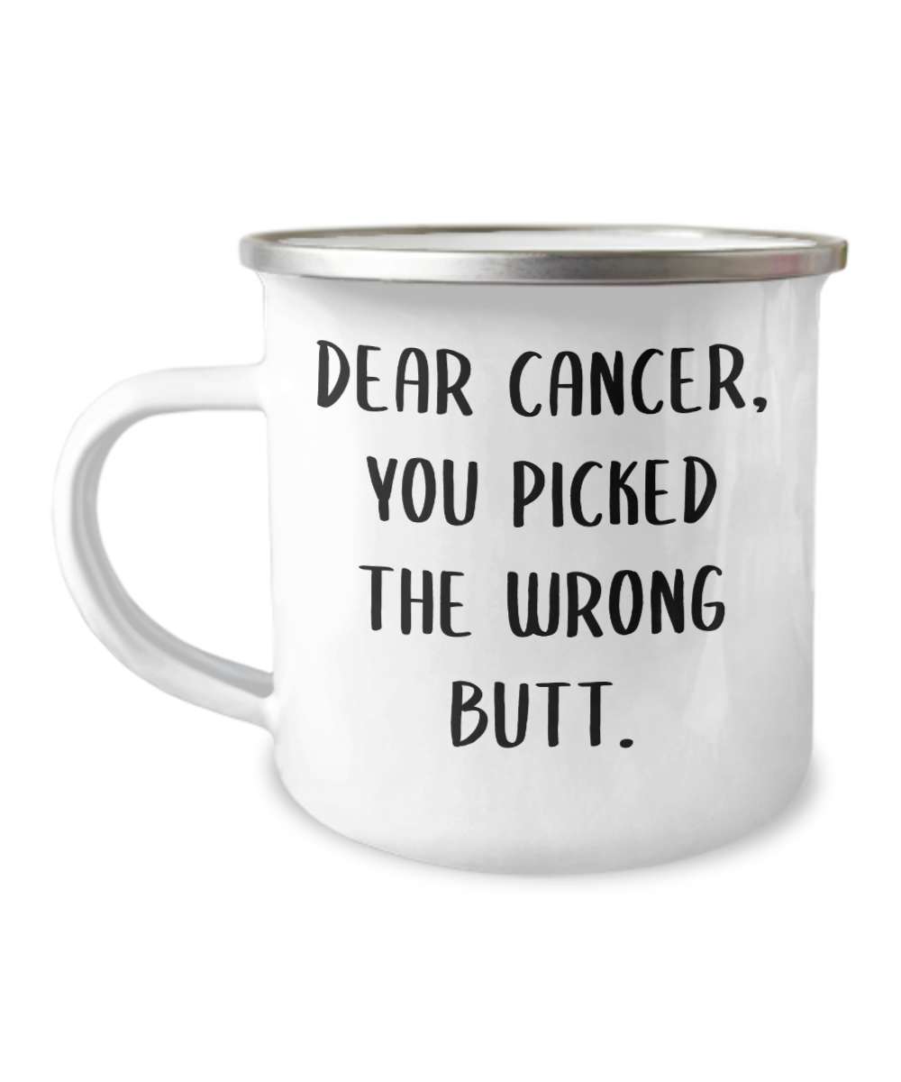 Dear Cancer You Picked The Wrong Butt Camping Mug Coffee Cup Funny Coworker Gifts