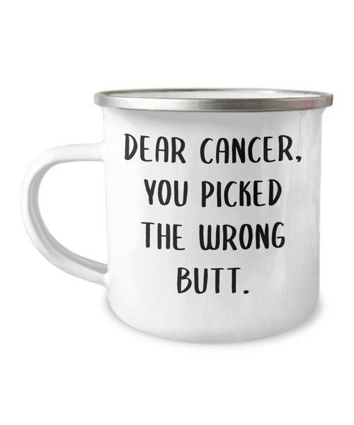 Dear Cancer You Picked The Wrong Butt Camping Mug Coffee Cup Funny Coworker Gifts