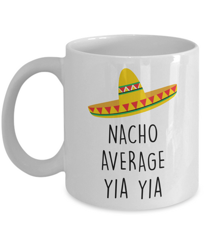 Yiayia Gifts, Yiayia Gift, Yia Yia Mug, Nacho Average Yia Yia Coffee Cup