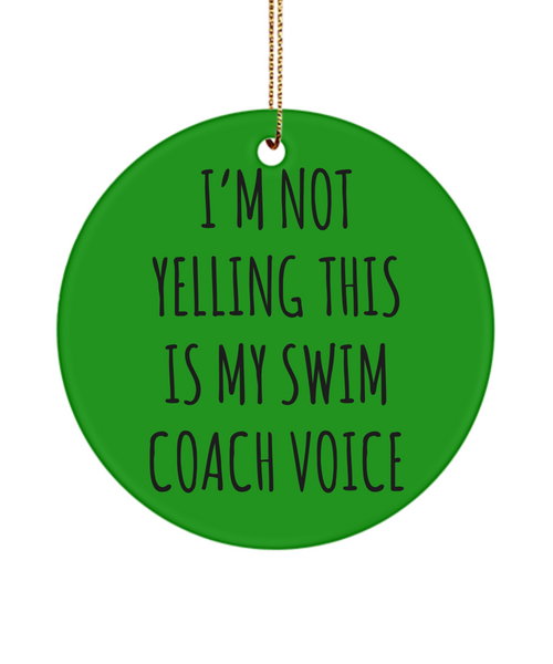 Swim Coach Gift I'm Not Yelling This Is My Swim Coach Voice Christmas Tree Ornament