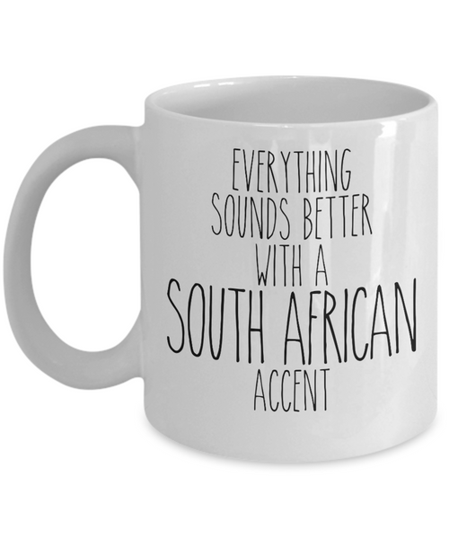 South Africa Mug, Everything Sounds Better with a South African Accent Coffee Cup