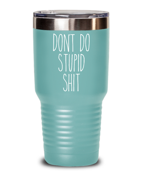 Going to College Student Gift for Son Gift for Daughter From Dad Don't Do Stupid Shit Tumbler Funny Back to College Mug Insulated Metal Travel Coffee Cup