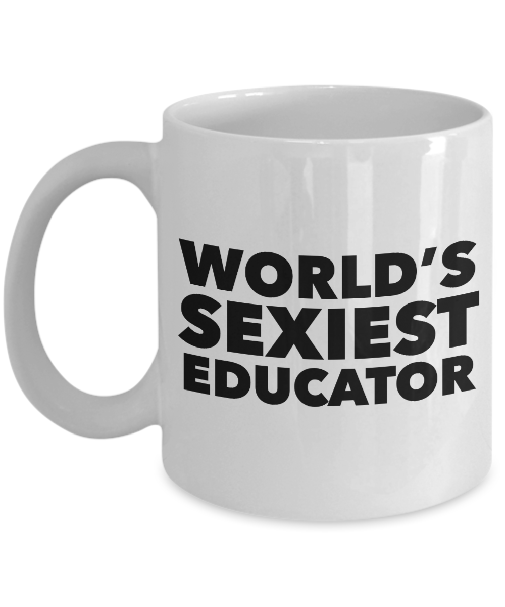 World's Sexiest Educator Mug Ceramic Coffee Cup-Cute But Rude