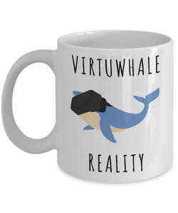 VR Mug VR Gifts Virtuwhale Virtual Reality Funny Whale Coffee Cup-Cute But Rude