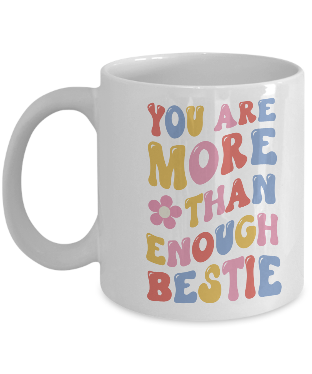 Self Love Mug, Affirmation Mug, Mental Health Mug, You Are Enough, BFF Gift, Coffee Cup