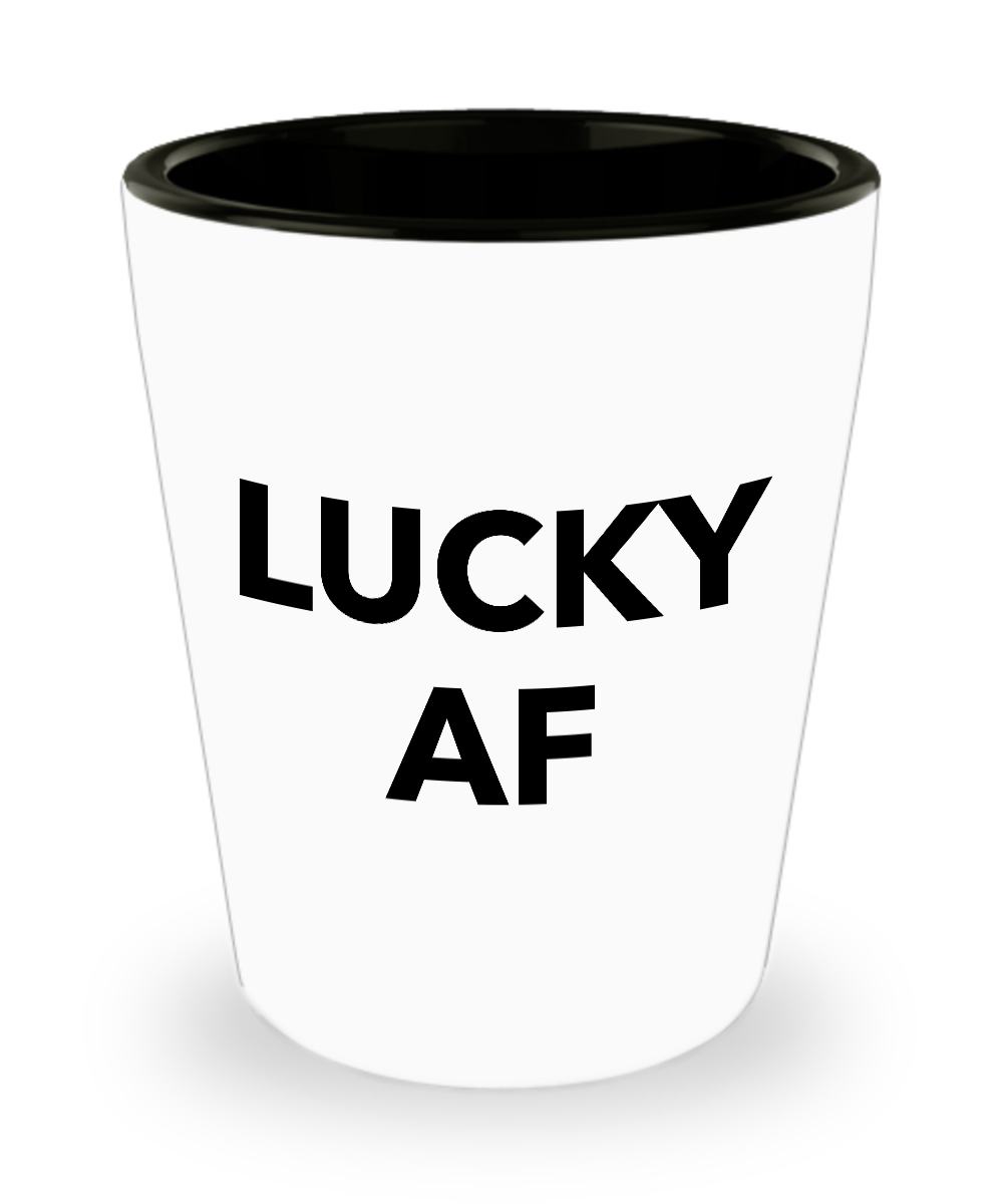 Lucky AF Shot Glass Ceramic Shotglass