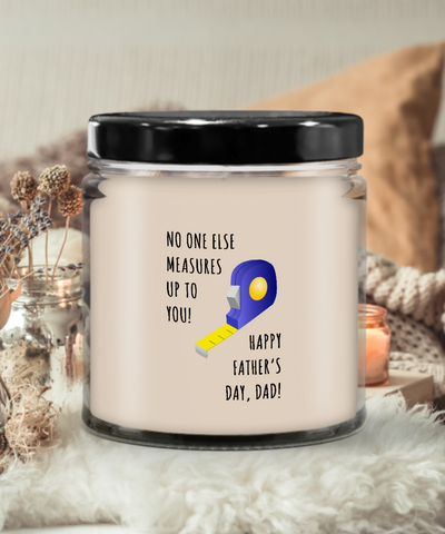 No One Else Measures Up To You Happy Father's Day, Dad! Candle 9 oz Vanilla Scented Soy Wax Blend Candles Funny Gift