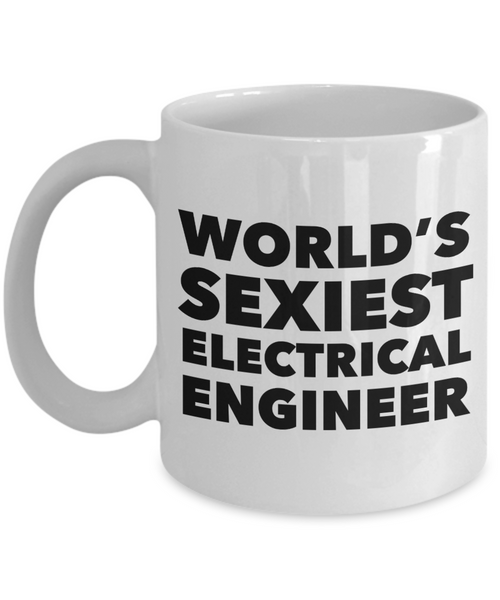 World's Sexiest Electrical Engineer Mug Gift Ceramic Coffee Cup-Cute But Rude