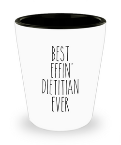 Gift For Dietitian Best Effin' Dietitian Ever Ceramic Shot Glass Funny Coworker Gifts