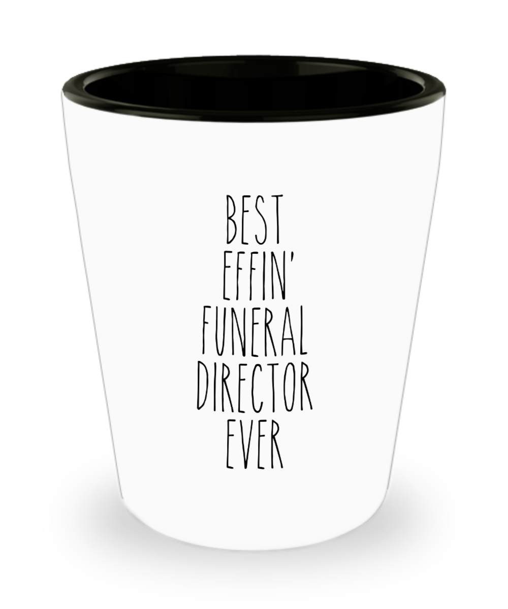 Gift For Funeral Director Best Effin' Funeral Director Ever Ceramic Shot Glass Funny Coworker Gifts