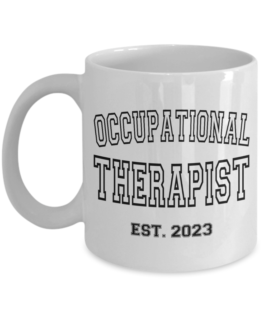 Occupational Therapist Est 2023, Graduation Gift, Occupational Therapy, OT Mug, OT Coffee Cup, OT Therapist