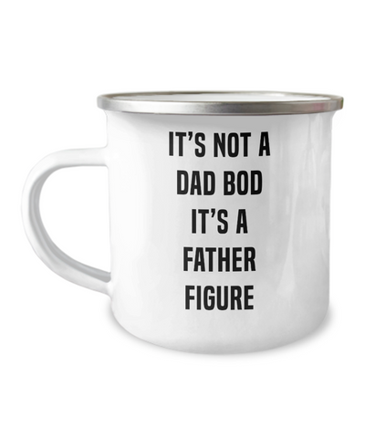 It's Not A Dad Bod It's A Father Figure Father's DayMetal Camping Mug Coffee Cup Funny Gift