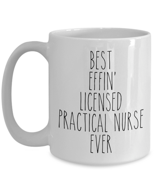 Gift For Licensed Practical Nurse Best Effin' Licensed Practical Nurse Ever Mug Coffee Cup Funny Coworker Gifts