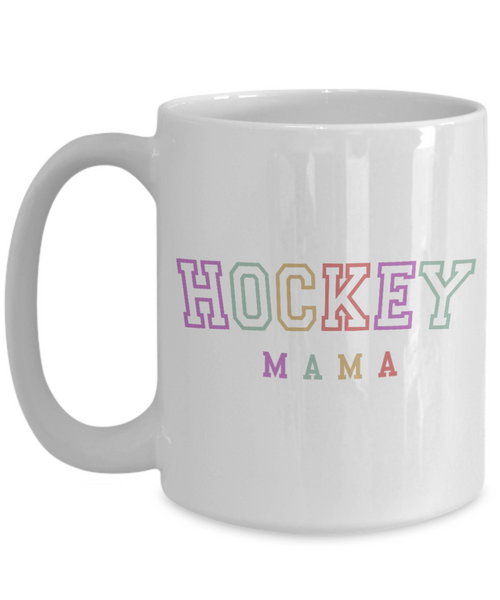 Hockey Mom Gifts, Hockey Mom Gift, Hockey Mom Mug, Hockey Goalie Mom, Mother's Day Mug, Coffee Cup, Hockey Mama