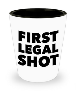 First Legal Shot Glass Happy 21st Birthday Shot Glasses Funny Ceramic Shot Glass Gift