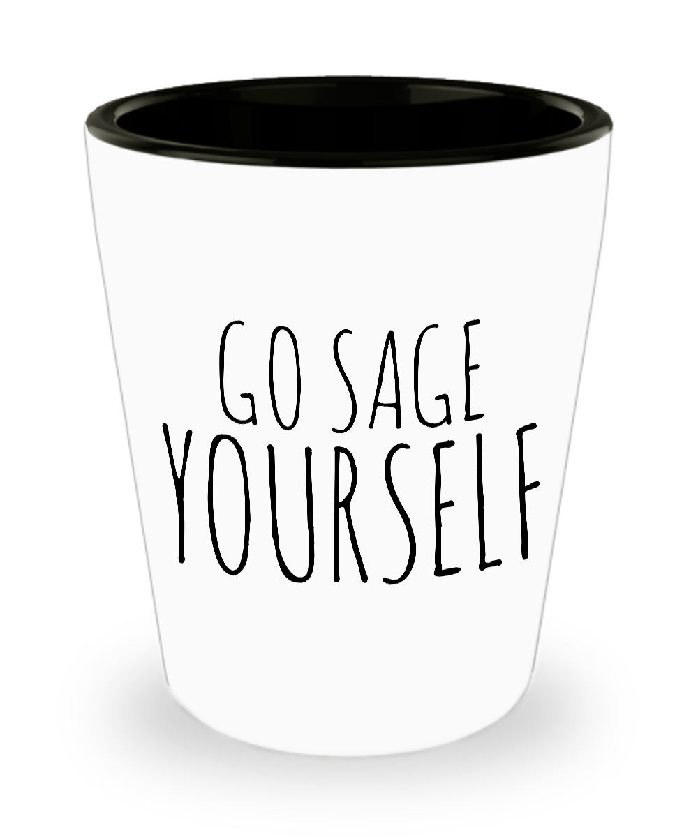 Go Sage Yourself Shot Glass Funny Ceramic Shot Glasses